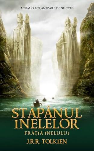 J.R.R. Tolkien: Stăpânul inelelor - Frația inelului (Romanian language, 2012, Editura RAO)