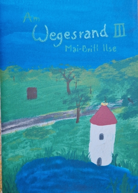 Konstantin Weber, Mai-Britt Ilse: Am Wegesrand III (Paperback, Deutsch language)