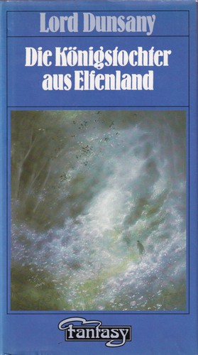 Lord Dunsany: Die Königstochter aus Elfenland (Hardcover, German language, 1983, Europäische Bildungsgemeinschaft Verlags-GmbH)