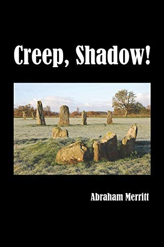 A. Merritt: Creep, Shadow! (Paperback, Benediction Classics)