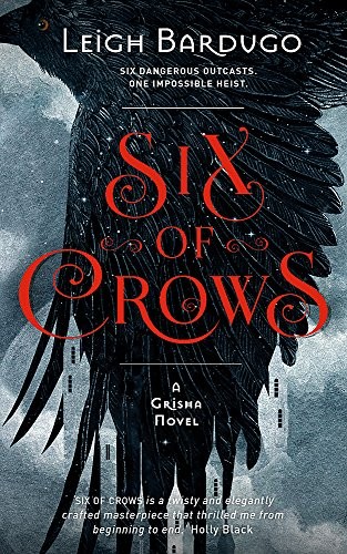 Leigh Bardugo: Six of Crows (Orion Childrens Books, Orion Children's Books)