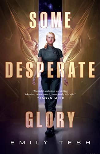 Emily Tesh: Some Desperate Glory (Paperback, Tordotcom)