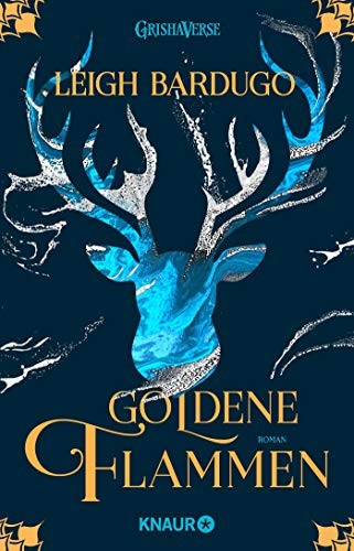 Leigh Bardugo: Goldene Flammen (German language, Knaur Taschenbuch)